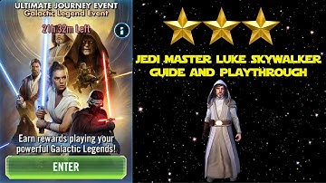 Ultimate Journey Event - Galactic Legend Event - 3 Stars for Jedi Master Luke Skywalker - SWGOH