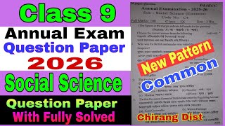 Class 9 Social Science Annual Exam Question Paper 2026 / Common / New Pattern / Fully Solved 