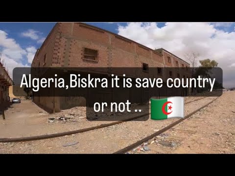 Exploring algeria, biskra and is it safe or not