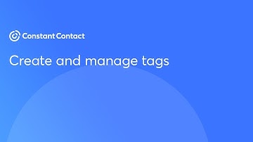 Create and manage tags | Constant Contact