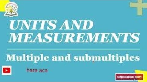 MULTIPLES AND SUBMULTIPLES | UNITS AND MEASUREMENTS|CLASS 6| PHYISCS | IIT/JEE FOUNDATION