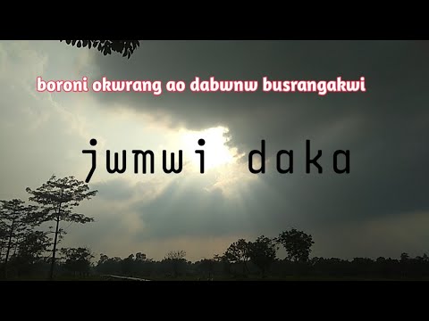 Boroni okwrang ao dabwnw busrangakwi jwmwi daka daoka bidwi 2 June 2020