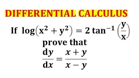 If log(x^2+y^2)= 2 tan-1(y/x) show that dy/dx =(x+y)/(x-y) / Differentiation / Derivative /RD Sharma