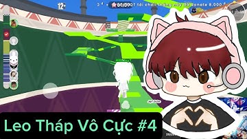 PLAYTOGETHER | Leo Tháp Vô Cực #4 | JayT ZicZac