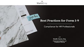 Giselle Carson | Best Practices in Form I-9 Compliance for HR Professionals | Sept 2023 | Marks Gray