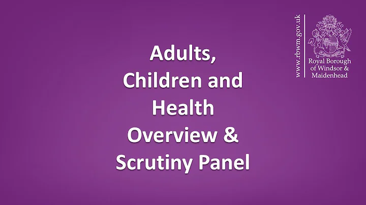 RBWM Adults, Children & Health Overview & Scrutiny Panel - 9 October 2025
