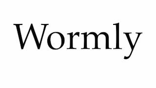 How to Pronounce Wormly