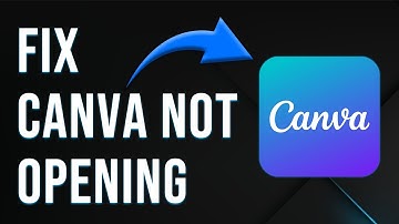 How To Fix Canva Not Opening (How To Troubleshoot Canva That Won