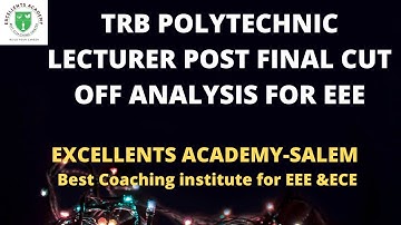 TRB POLYTECHNIC LECTURER POST CUT OFF ANALYSIS FOR EEE (2021-2022)