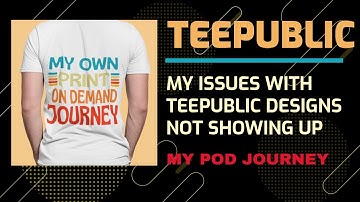 My Issues With Print On Demand Designs That Are Not Showing Up On The Teepublic Marketplace