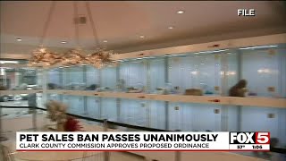 Clark County unanimously passes ban on sale of most pets in stores