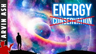 How Our Universe Violates a Fundamental Law of Physics! Energy Conservation