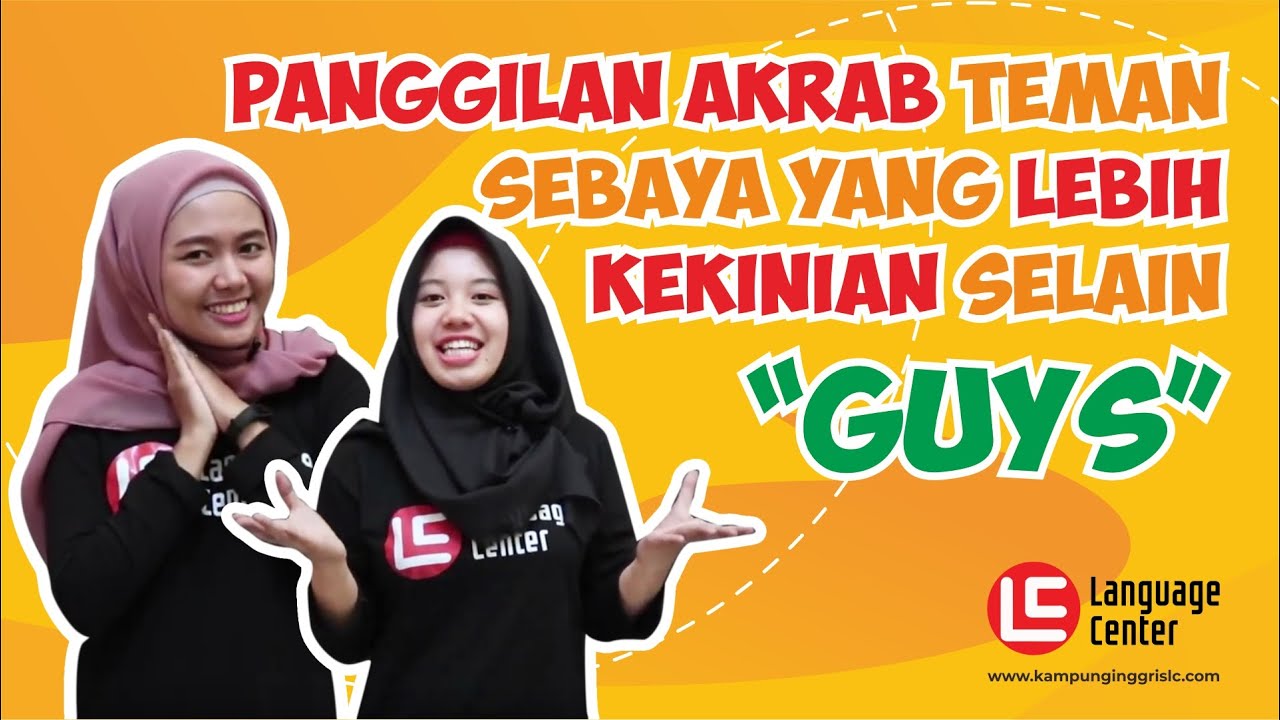 Panggilan Akrab Yang Sering di Pakai Bule Selain Kata "GUYS" | Kampung