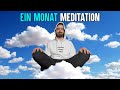 Zwischen Aggression und Entspannung: 1 Monat tägliche Meditation | Selbstexperiment  | 4K
