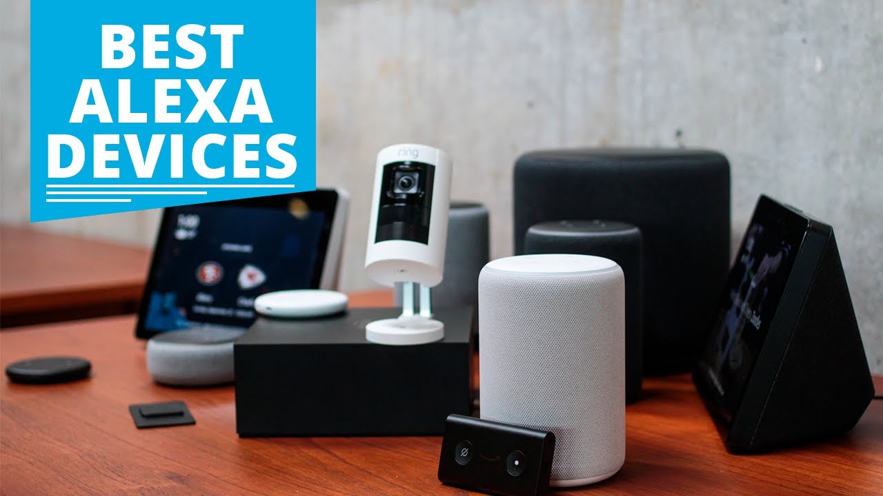Best Alexa Compatible Devices