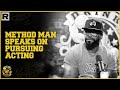 Method Man Speaks On Pursuing Acting