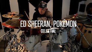 Ed Sheeran, Pokémon - Celestial - Drums Cover