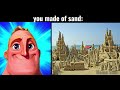 Mr incredible becoming canny madefrom sand