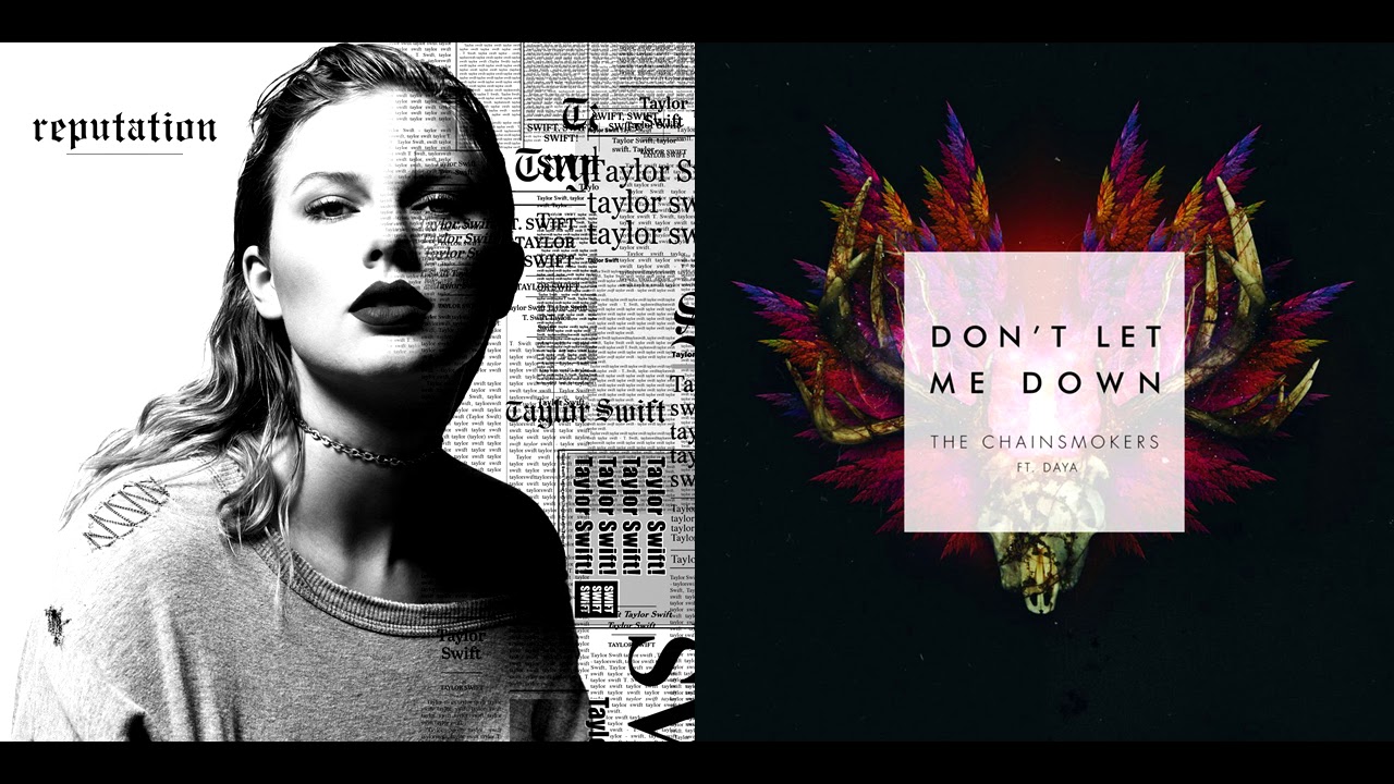 Ready To Let Me Down - Taylor Swift vs. The Chainsmokers (Mashup)