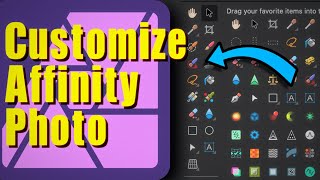 How to customize Affinity Photo to better suit your workflow needs.