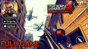 MODERN COMBAT 4: ZERO HOUR - FULL WALKTHROUGH - ULTRA GRAPHICS 60FPS ANDROID GAMEPLAY