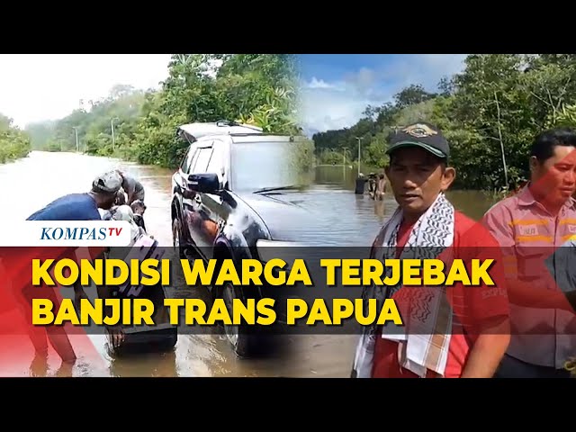 Hujan 3 Hari Trans Papua Banjir, Warga Terjebak Air Setinggi Dada Orang Dewasa class=