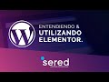 Entendiendo y utilizando Elementor #6 - CURSO DE WORDPRESS 2022