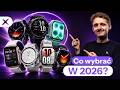 Jaki smartwatch kupić w 2026? Wielki poradnik