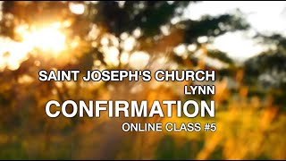 CONFIRMATION ONLINE CLASS #5