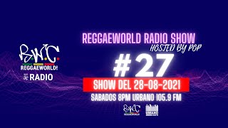 ReggaeWorld RadioShow #27 (Get Crazy) (28-08-21) Hosted By Pop @ Urbano 105.9 FM