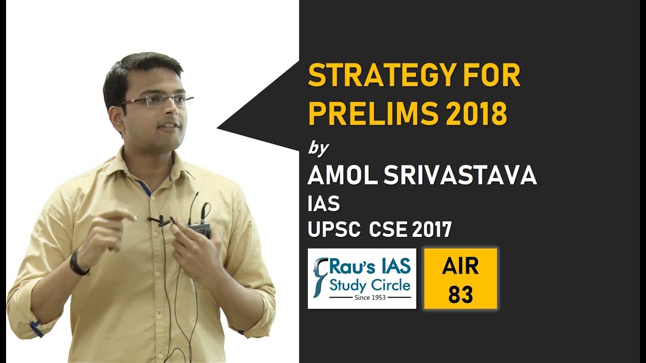 Prelims 2018 Strategy: What to do in last one month by Amol Srivastav, Rank 83, IAS 2017