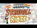 LGBTQ+ History and the Stonewall Riots