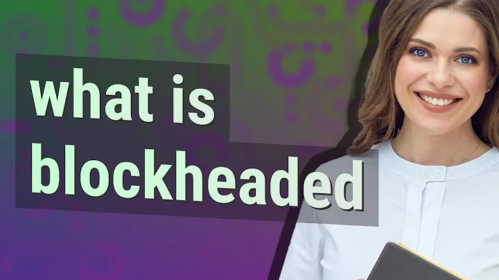Blockheaded | meaning of Blockheaded