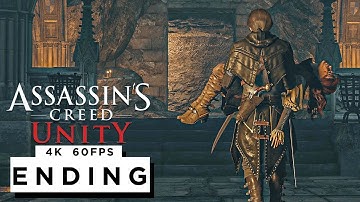 ASSASSINS CREED UNITY ENDING Walkthrough Gameplay Part 9 - (4K 60FPS) - No Commentary