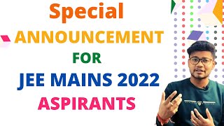 JEE MAINS | Special Announcement for JEE 2022 Aspirants