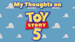 My Thoughts on the Toy Story 5 Announcement (And a Brief Channel Update)