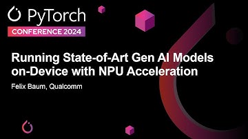Running State-of-Art Gen AI Models on-Device with NPU Acceleration - Felix Baum, Qualcomm