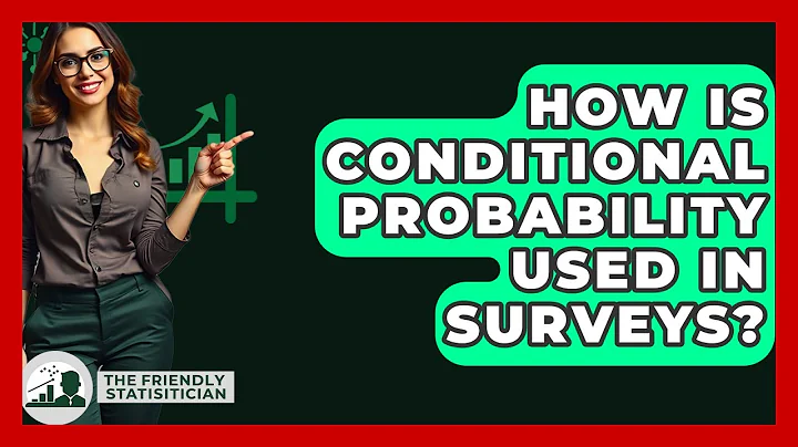 How Is Conditional Probability Used In Surveys? - The Friendly Statistician