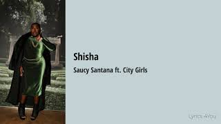 Saucy Santana- Shisha ft. City Girls (Lyrics Video)
