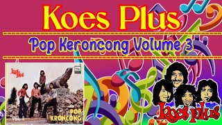 KOES PLUS - Pop Keroncong Volume 3 (Full Album)