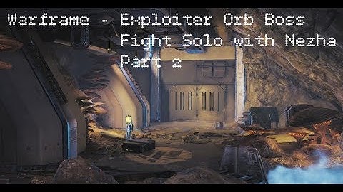 Warframe | Exploiter Orb Boss Fight Solo with Nezha - Part 2