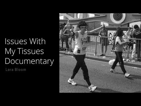 Issues With My Tissues (Feature length Documentary)