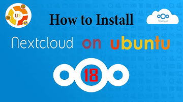 How to Install Nextcloud 18 on Ubuntu 18/19/20 LTS