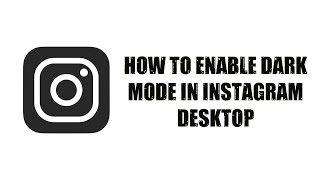 How To Enable Dark Mode in Instagram Desktop Pc 2020 screenshot 3