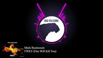 Mads Rasmussen - FWKY (Fire Will Kill You)