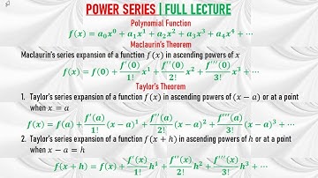 FULL LECTURE | POWER SERIES | MACLAURIN’S SERIES | TAYLOR’S SERIES | FULL LECTURER