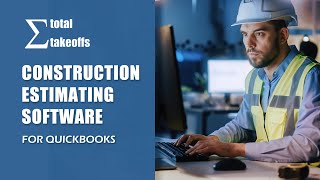Total Takeoffs - the Best Construction Estimating Software for QuickBooks