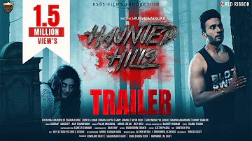 Haunted Hills | Official Trailer | RSBS Films | Zuber K Khan, Diana Khan, Mansi Gupta| | 28th Feb