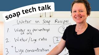 Calculating Water in Soap Recipes and Clarifying 'Lye Concentration' (a VERY techy soap talk)