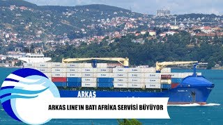 Arkas Line’ın Batı Afrika Servisi büyüyor Resimi